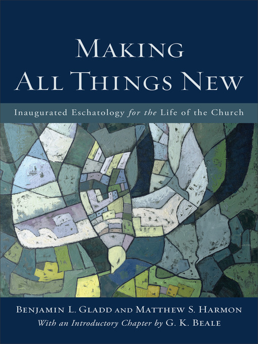 Title details for Making All Things New by Benjamin L. Gladd - Wait list
